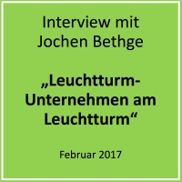 Interview mit Jochen Bethge - "Leuchtturm-Unternehmen am Leuchtturm"